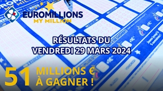 Résultats EuroMillions : Tirage du vendredi 29 mars 2024