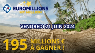 Jackpot Euromillions : un incroyable prix de 195 millions d'euros à décrocher ce 21 juin !